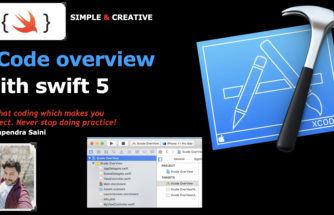XCode overview with swift 5