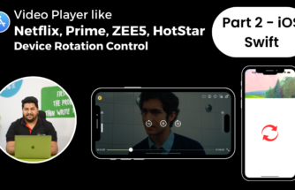 Rotate Video Player in iOS Swift like Netflix, Prime, and Hotstar